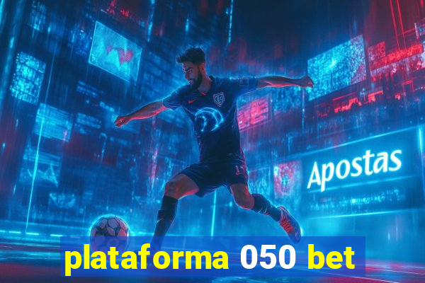 plataforma 050 bet